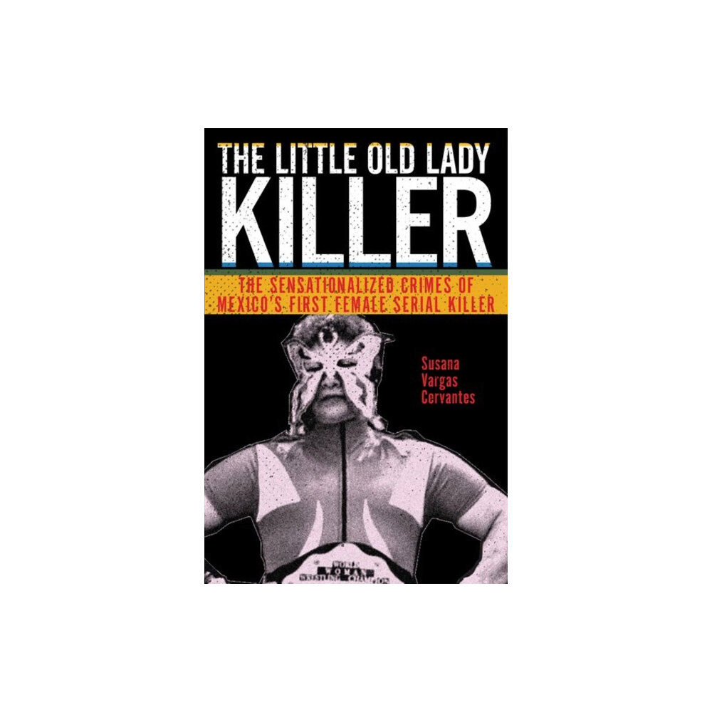 New York University Press The Little Old Lady Killer (inbunden, eng)