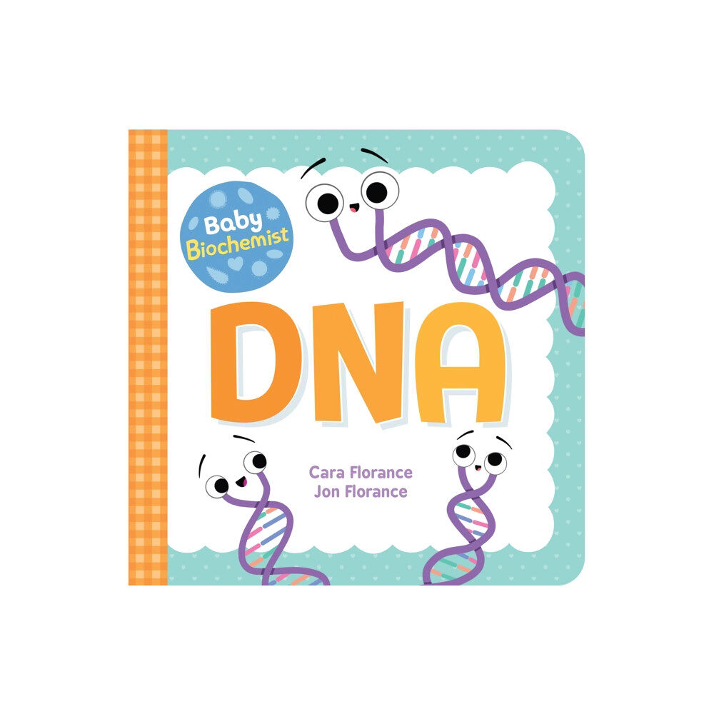 Sourcebooks, Inc Baby Biochemist: DNA (bok, board book, eng)