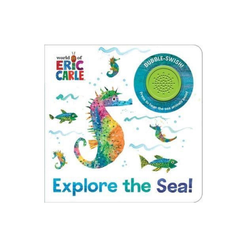 Phoenix International Publications, Incorporated World of Eric Carle: Explore the Sea! Sound Book (bok, board book, eng)