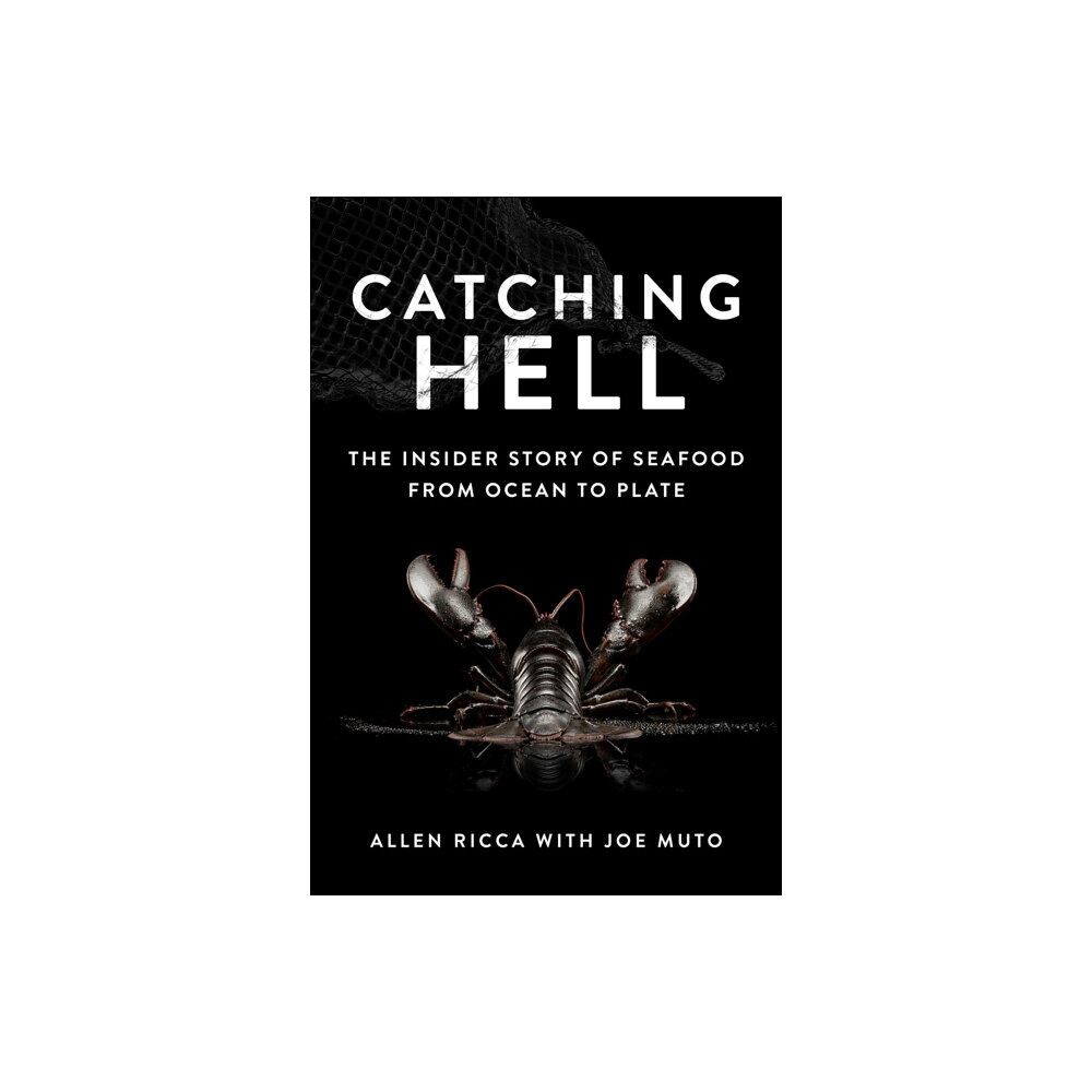 Skyhorse Publishing Catching Hell (inbunden, eng)