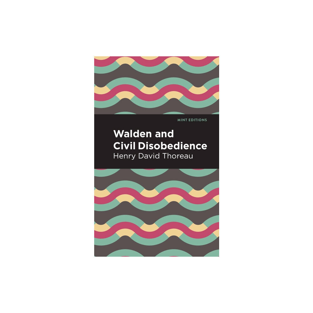 Mint Editions Walden and Civil Disobedience (inbunden, eng)