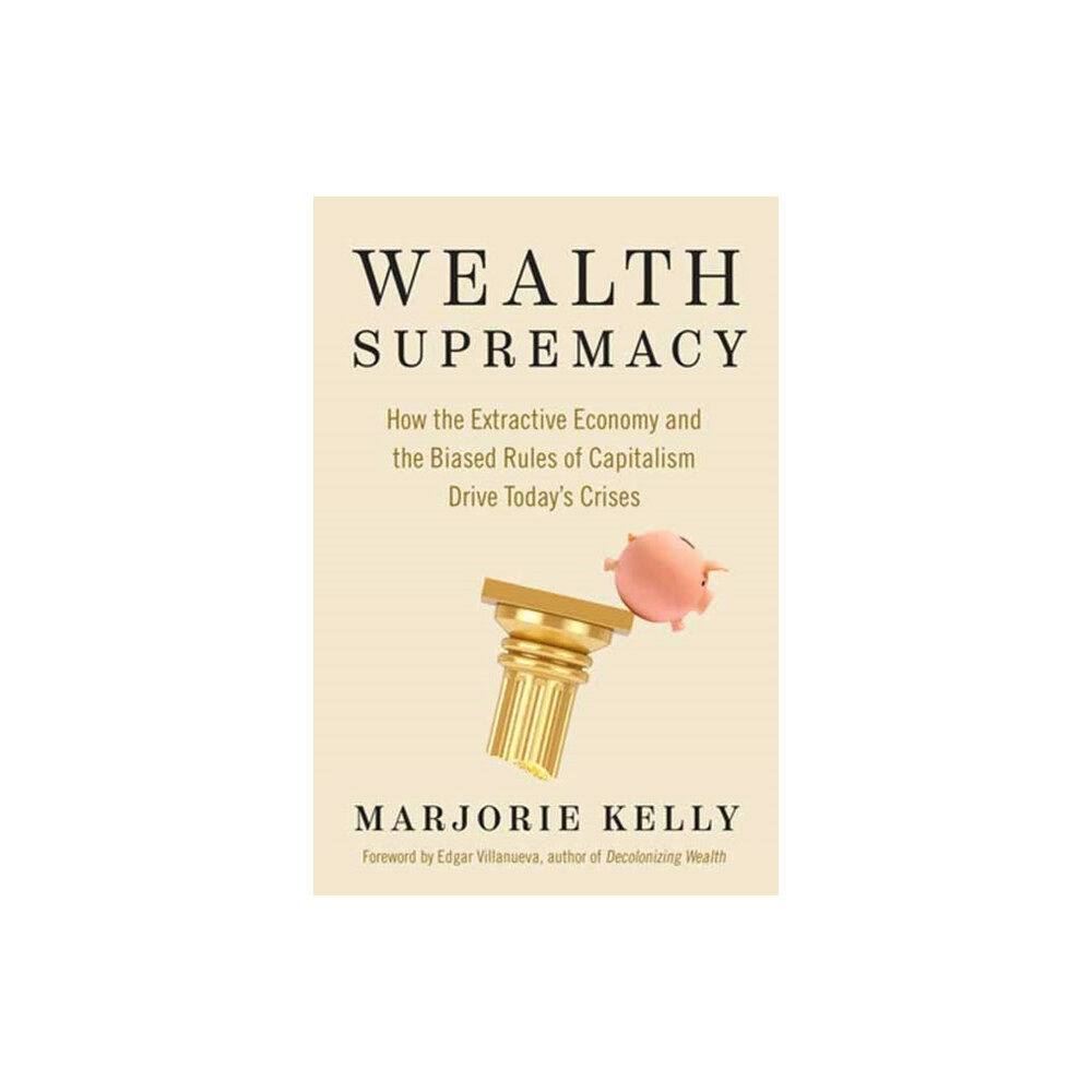 Berrett-Koehler Publishers Wealth Supremacy (häftad, eng)