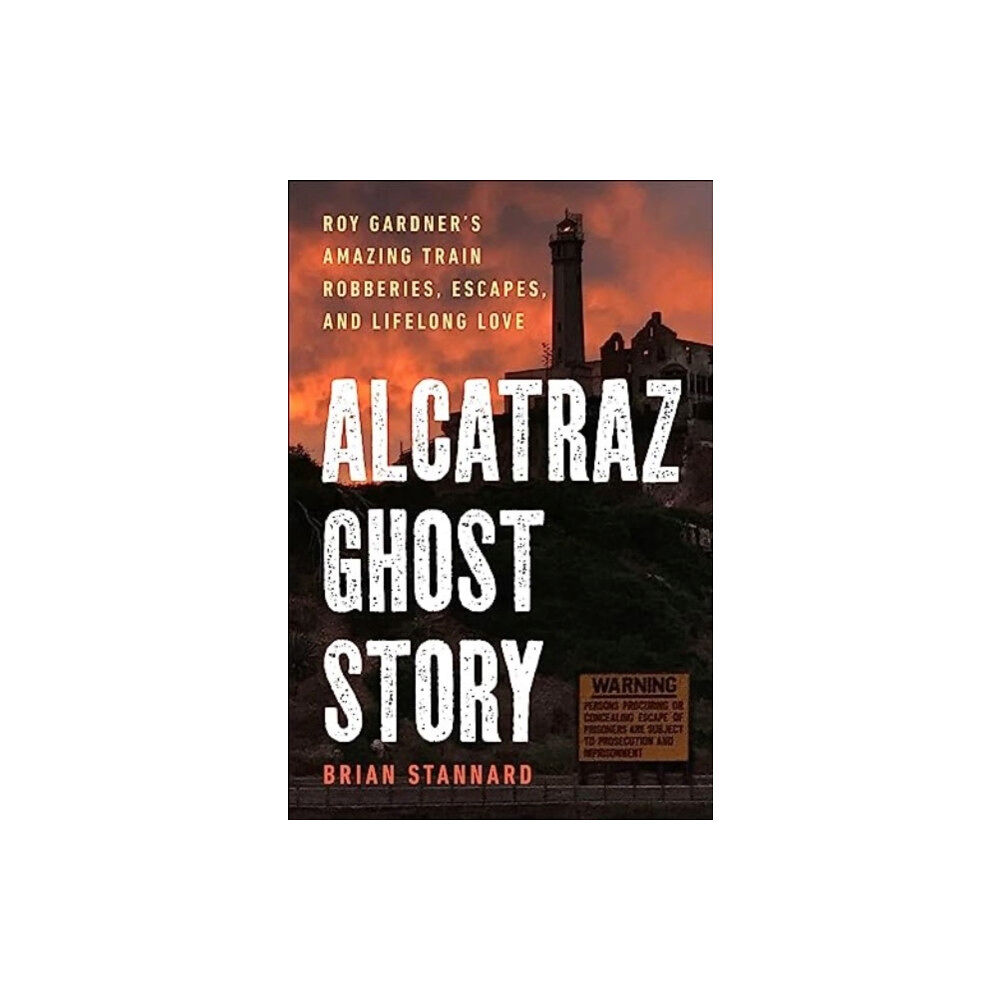 Skyhorse Publishing Alcatraz Ghost Story (inbunden, eng)