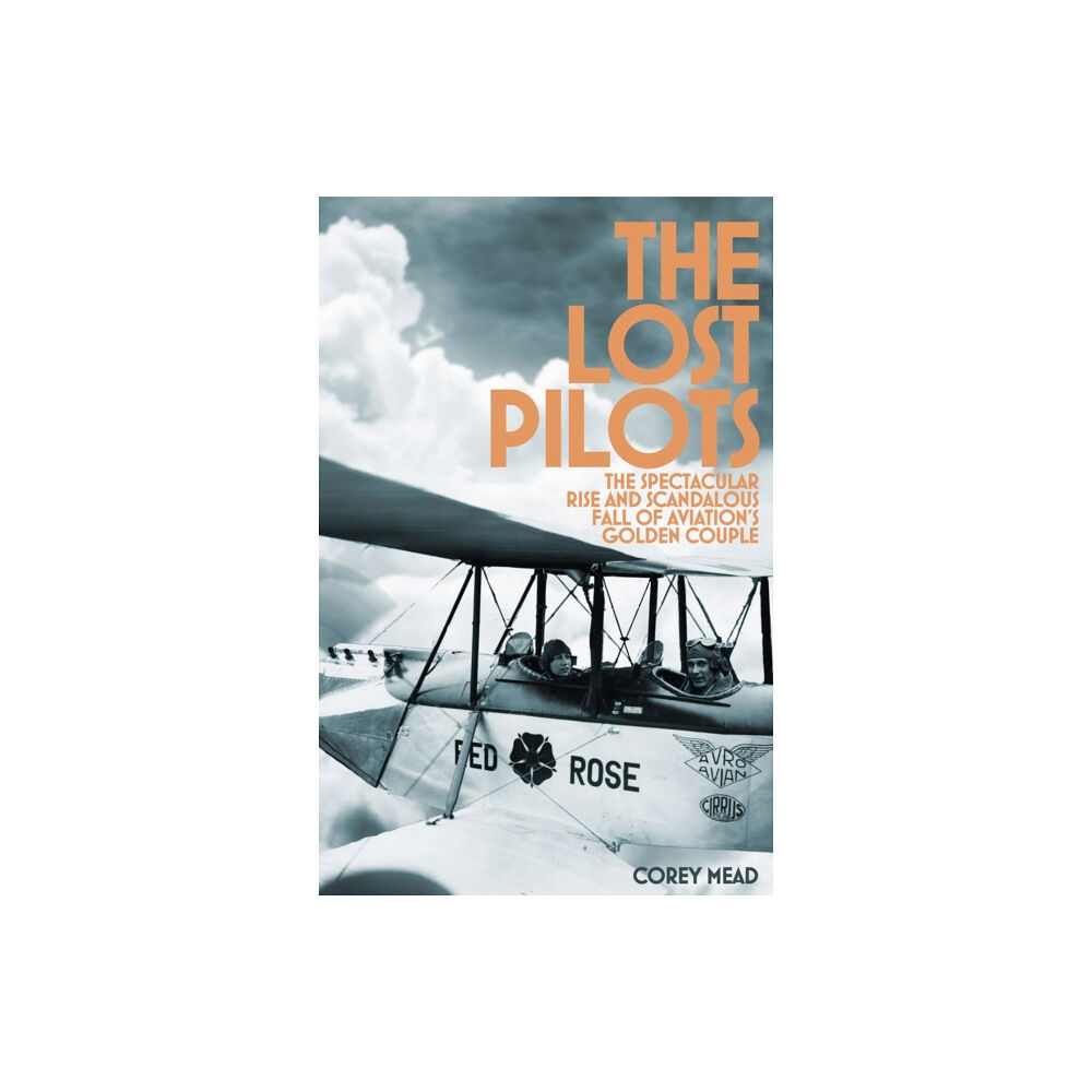 Pan Macmillan The Lost Pilots (inbunden, eng)