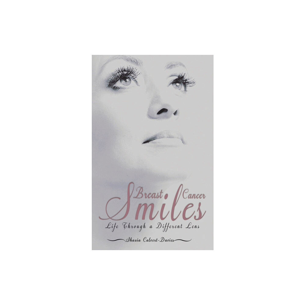 Austin Macauley Publishers Breast Cancer Smiles (häftad, eng)