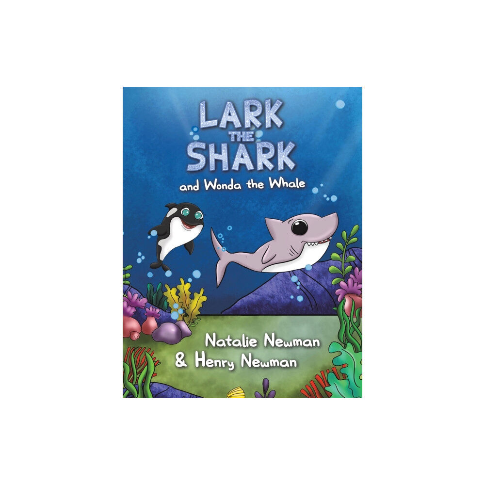 Austin Macauley Publishers Lark the Shark and Wonda the Whale (häftad, eng)