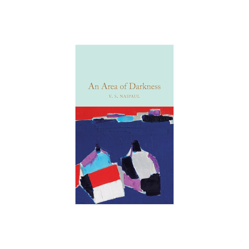 Pan Macmillan An Area of Darkness (inbunden, eng)