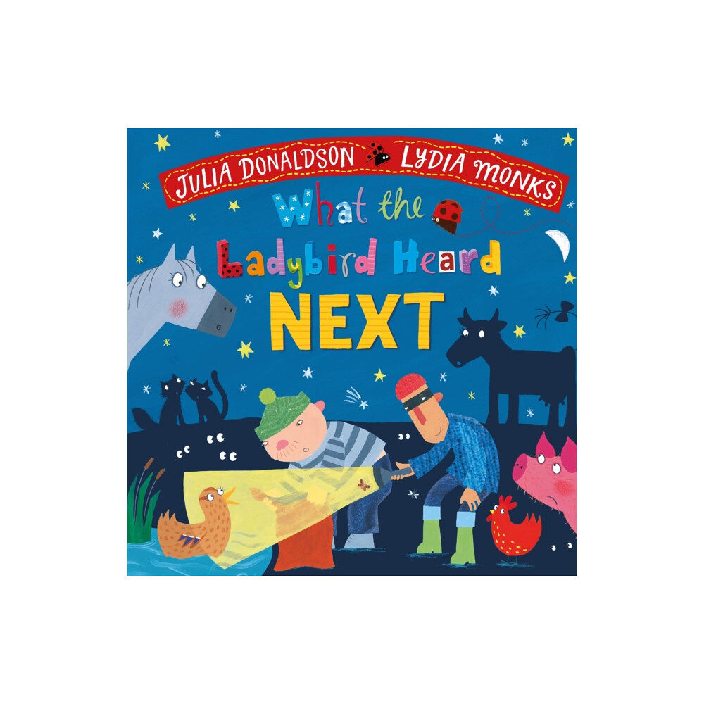 Pan Macmillan What the Ladybird Heard Next (bok, board book, eng)