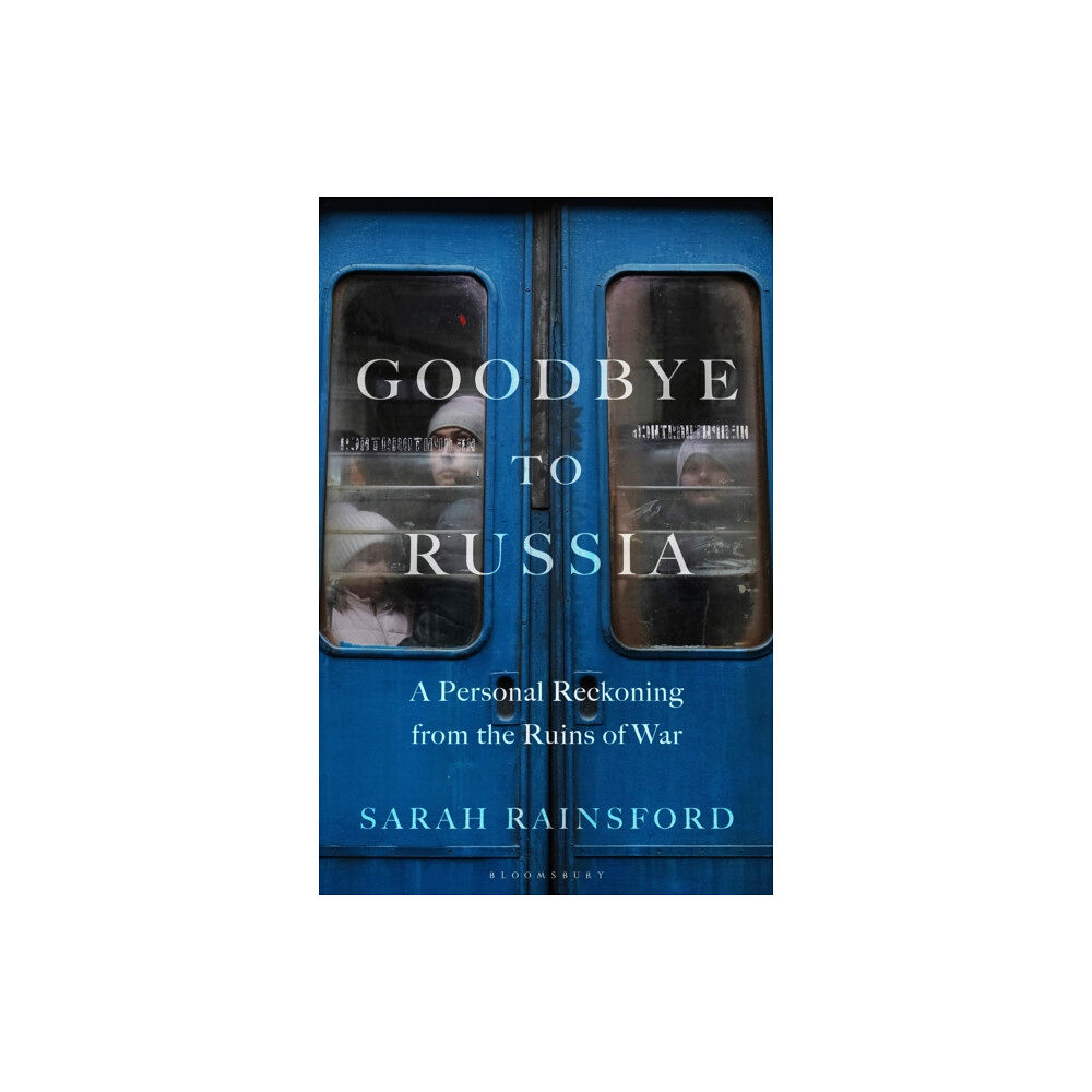 Bloomsbury Publishing (UK) Goodbye to Russia (häftad, eng)