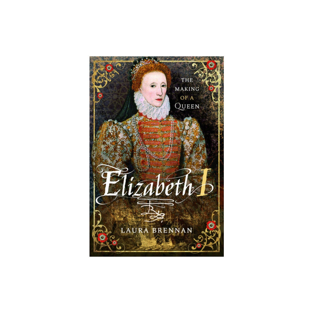 Pen & Sword Books Ltd Elizabeth I (inbunden, eng)