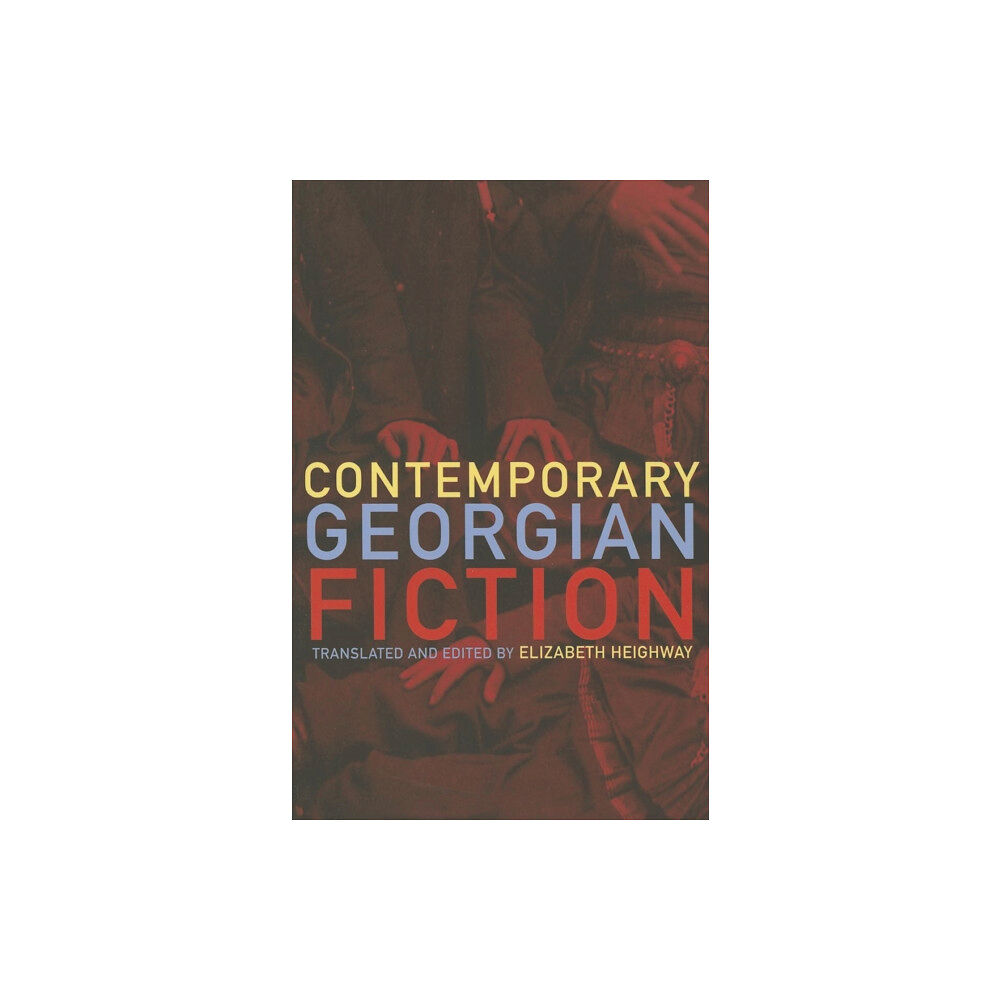 Dalkey Archive Press Contemporary Georgian Fiction (häftad, eng)