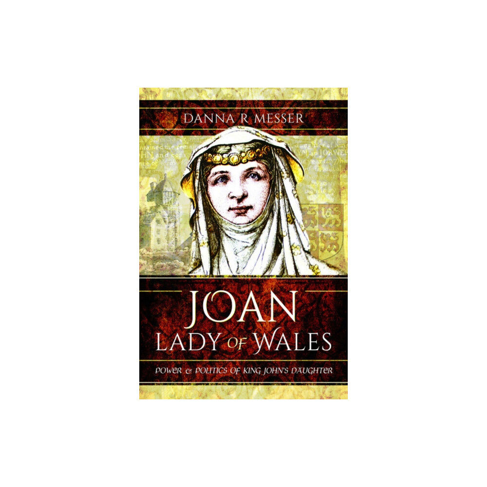 Pen & Sword Books Ltd Joan, Lady of Wales (inbunden, eng)