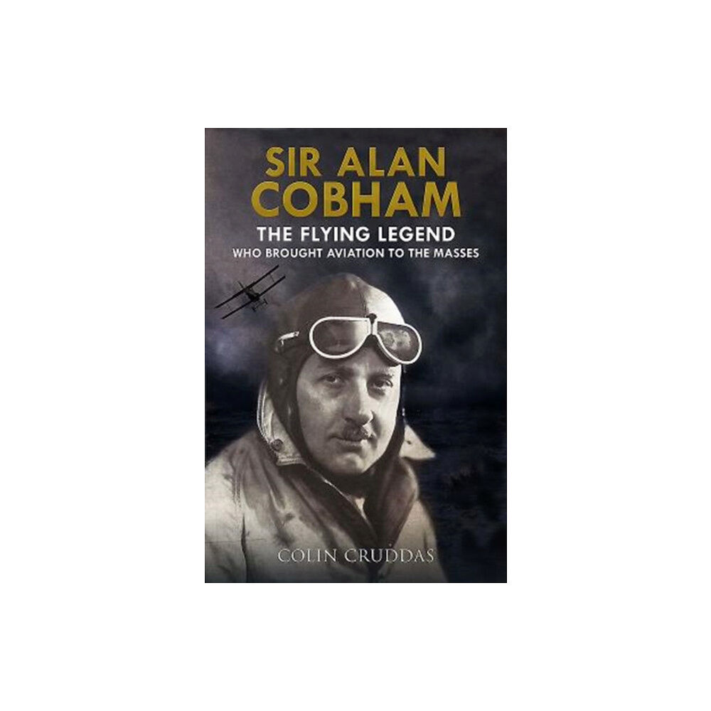 Pen & Sword Books Ltd Sir Alan Cobham (inbunden, eng)