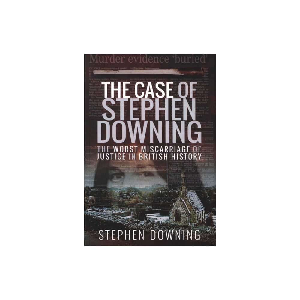 Pen & Sword Books Ltd The Case of Stephen Downing (häftad, eng)