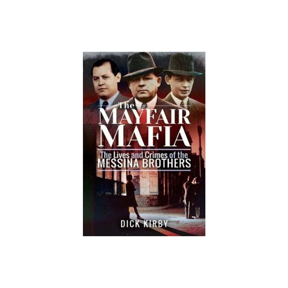 Pen & Sword Books Ltd The Mayfair Mafia (häftad, eng)