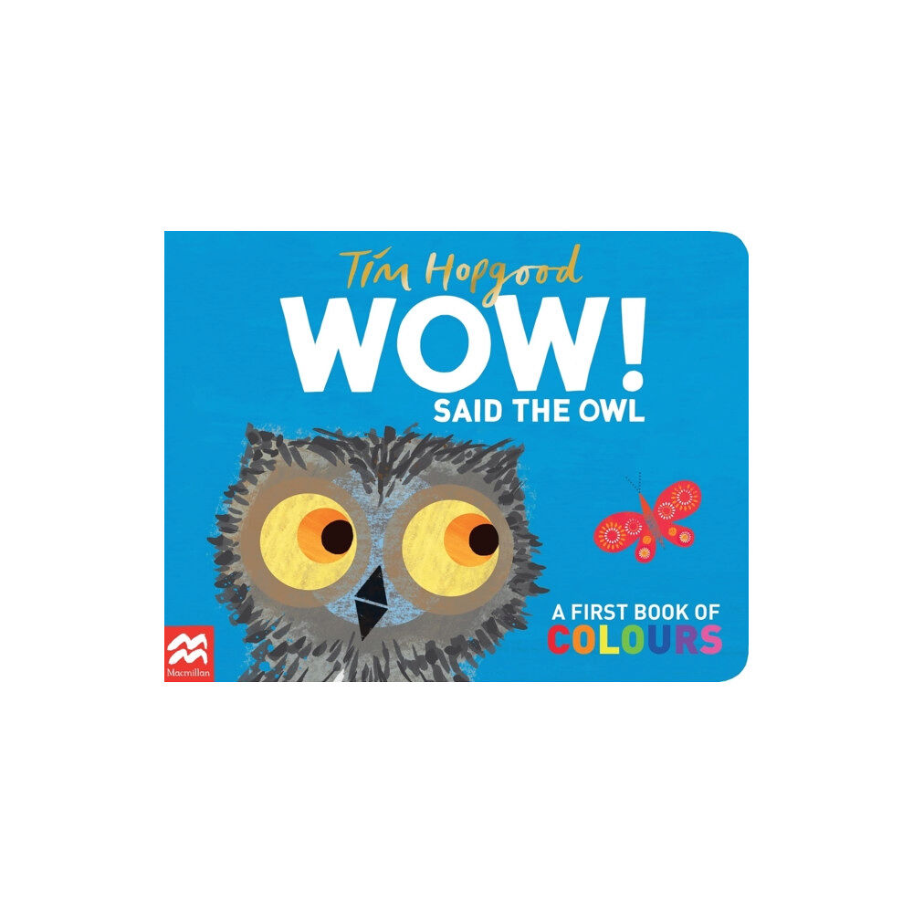 Pan Macmillan WOW! Said the Owl (bok, board book, eng)