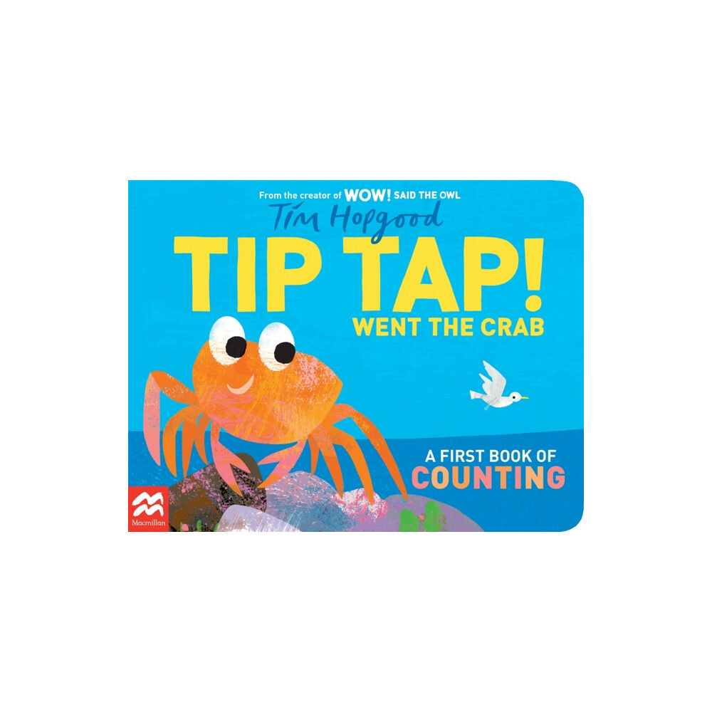 Pan Macmillan TIP TAP Went the Crab (bok, board book, eng)