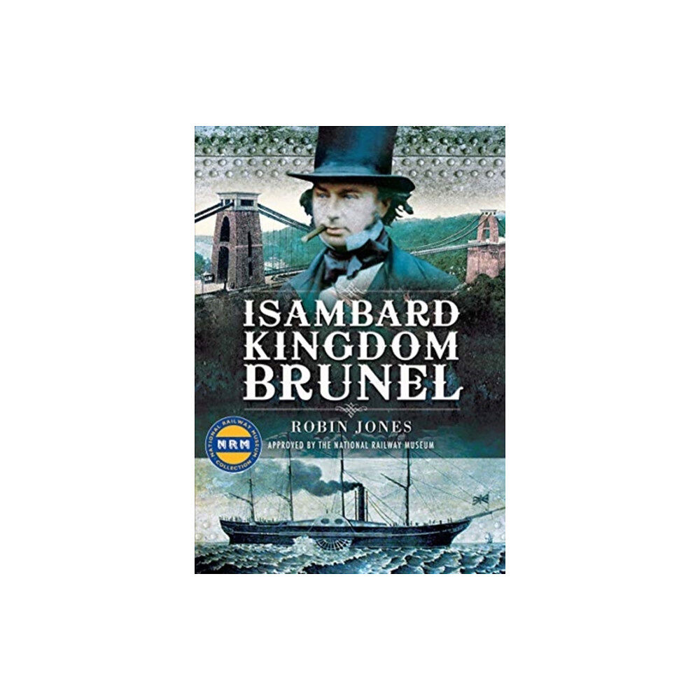 Pen & Sword Books Ltd Isambard Kingdom Brunel (häftad, eng)