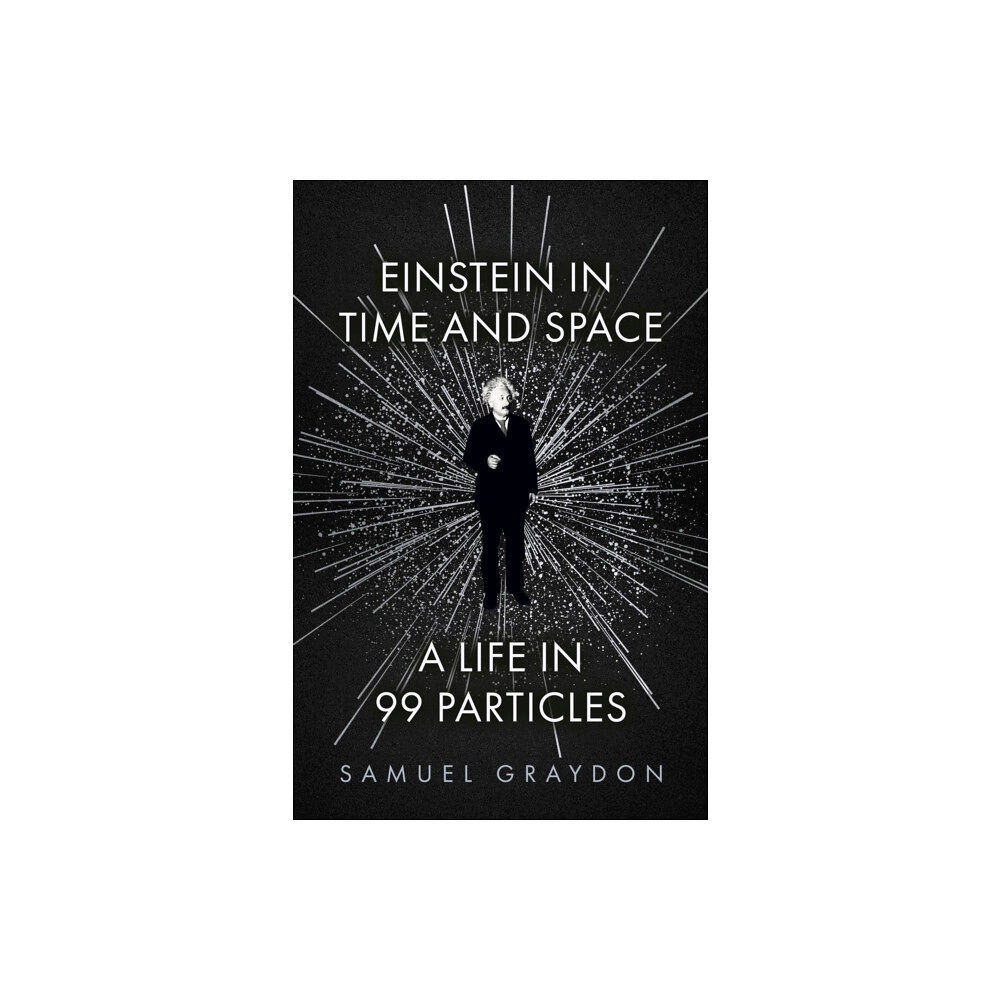 John Murray Press Einstein in Time and Space (inbunden, eng)