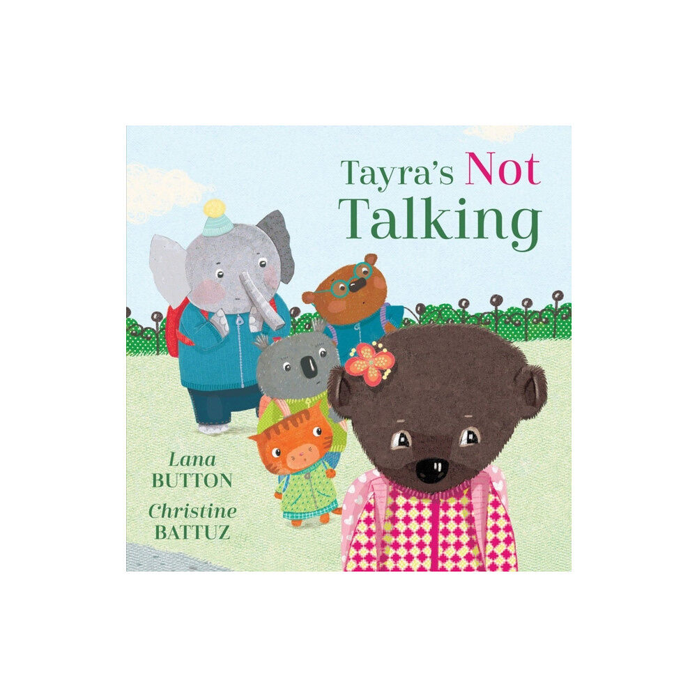 Kids Can Press Tayra's Not Talking (inbunden, eng)