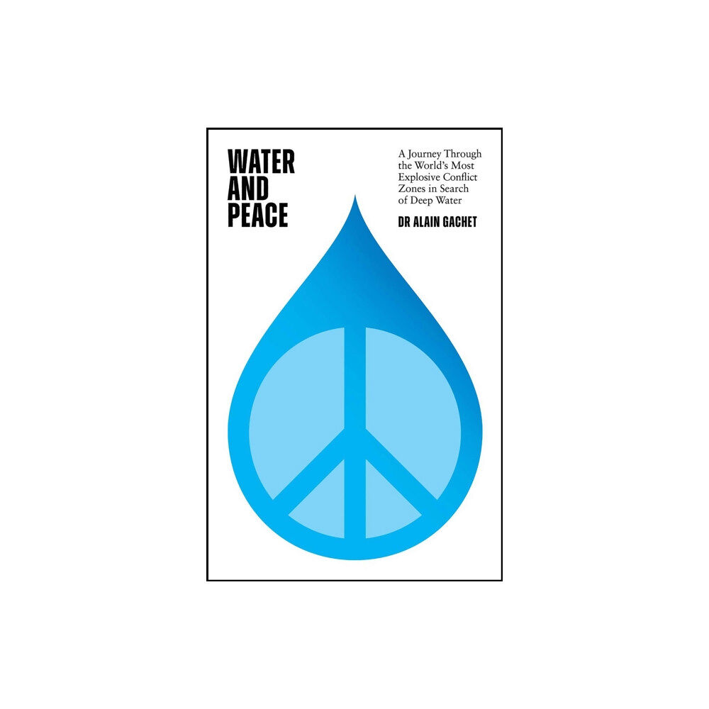 Quercus Publishing Water and Peace (inbunden, eng)