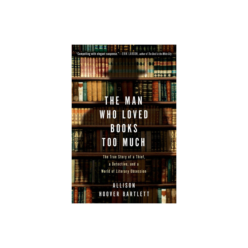 Penguin Putnam Inc The Man Who Loved Books Too Much (häftad, eng)