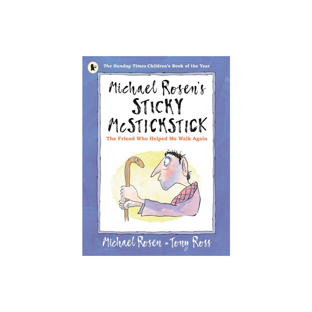 Walker Books Ltd Michael Rosen's Sticky McStickstick: The Friend Who Helped Me Walk Again (häftad, eng)