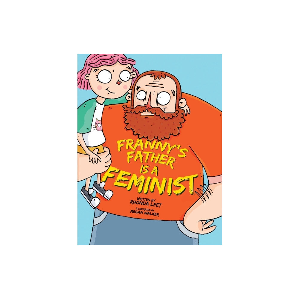 powerHouse Books,U.S. Franny's Father is a Feminist (inbunden, eng)