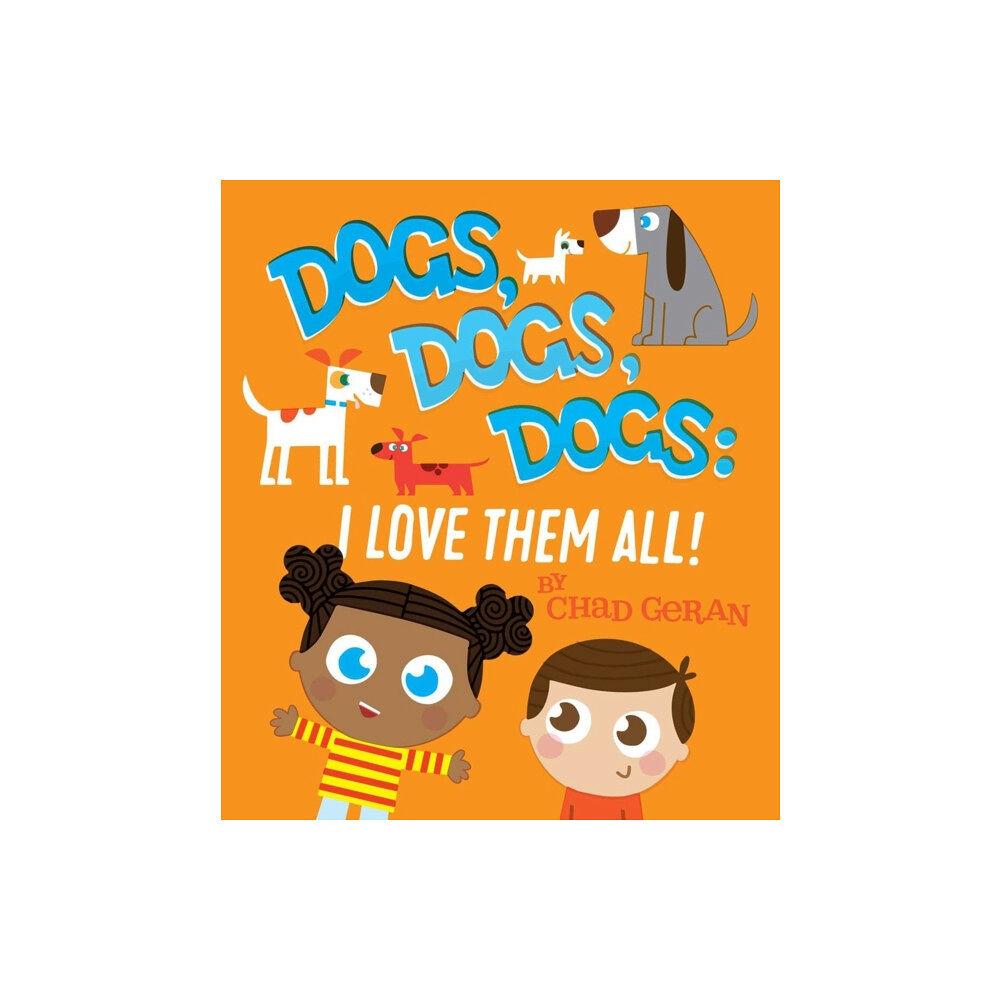 powerHouse Books,U.S. Dogs, Dogs, Dogs: I Love Them All (bok, board book, eng)