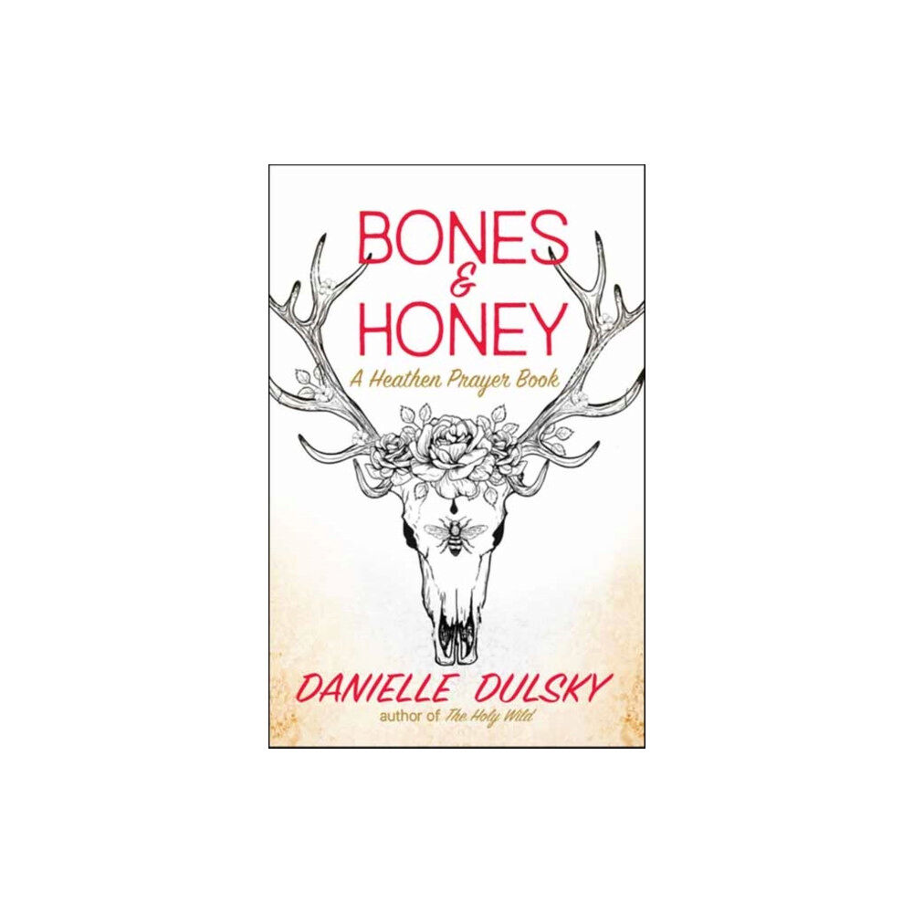 New World Library Bones & Honey (häftad, eng)