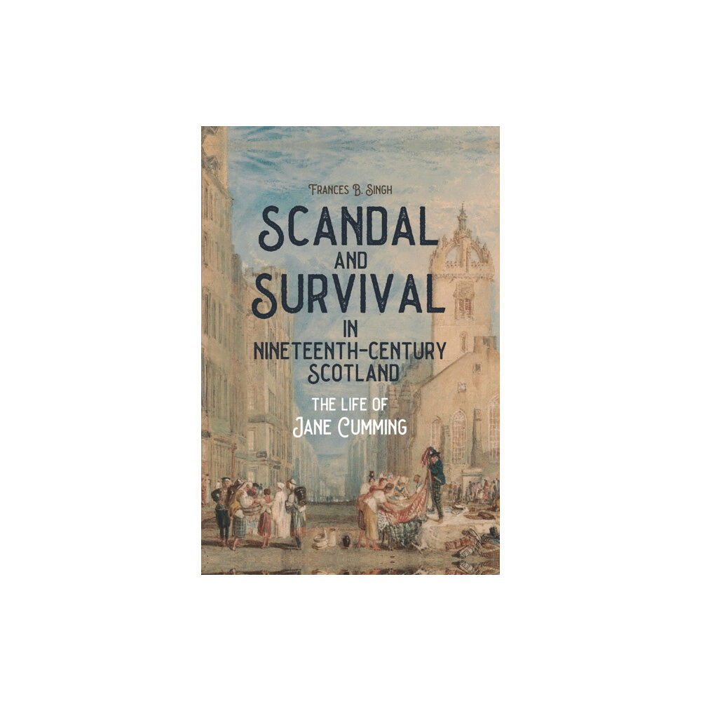 Boydell & Brewer Ltd Scandal and Survival in Nineteenth-Century Scotland (häftad, eng)