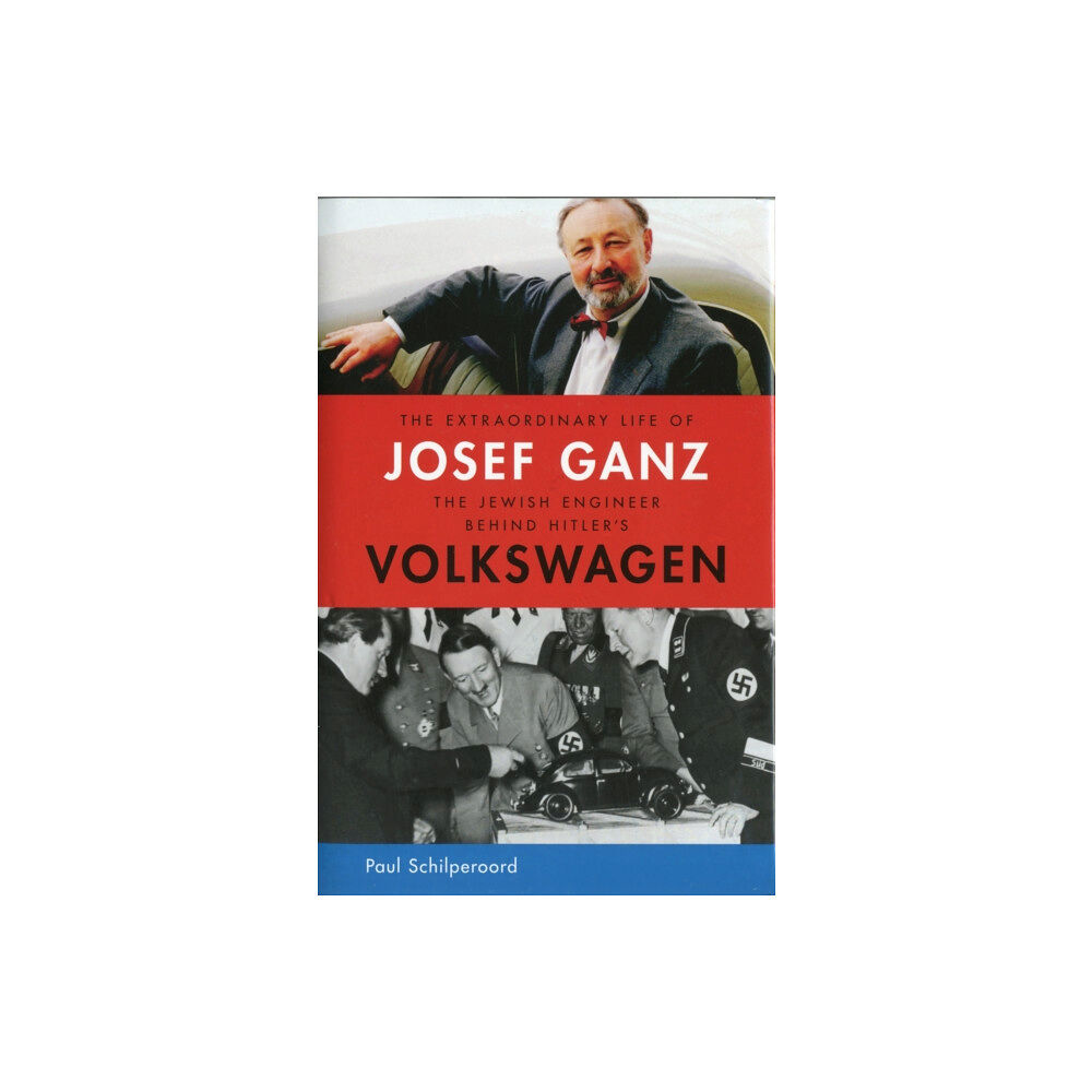 RVP Publishers Inc. The Extraordinary Life of Josef Ganz: The Jewish Engineer Behind Hitler's Volkswagen (inbunden, eng)