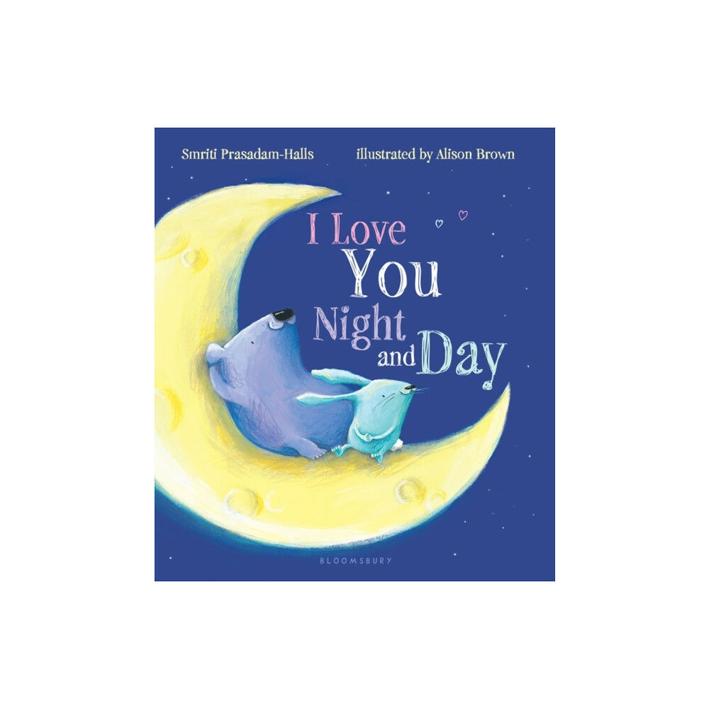 Bloomsbury Publishing PLC I Love You Night and Day (bok, board book, eng)