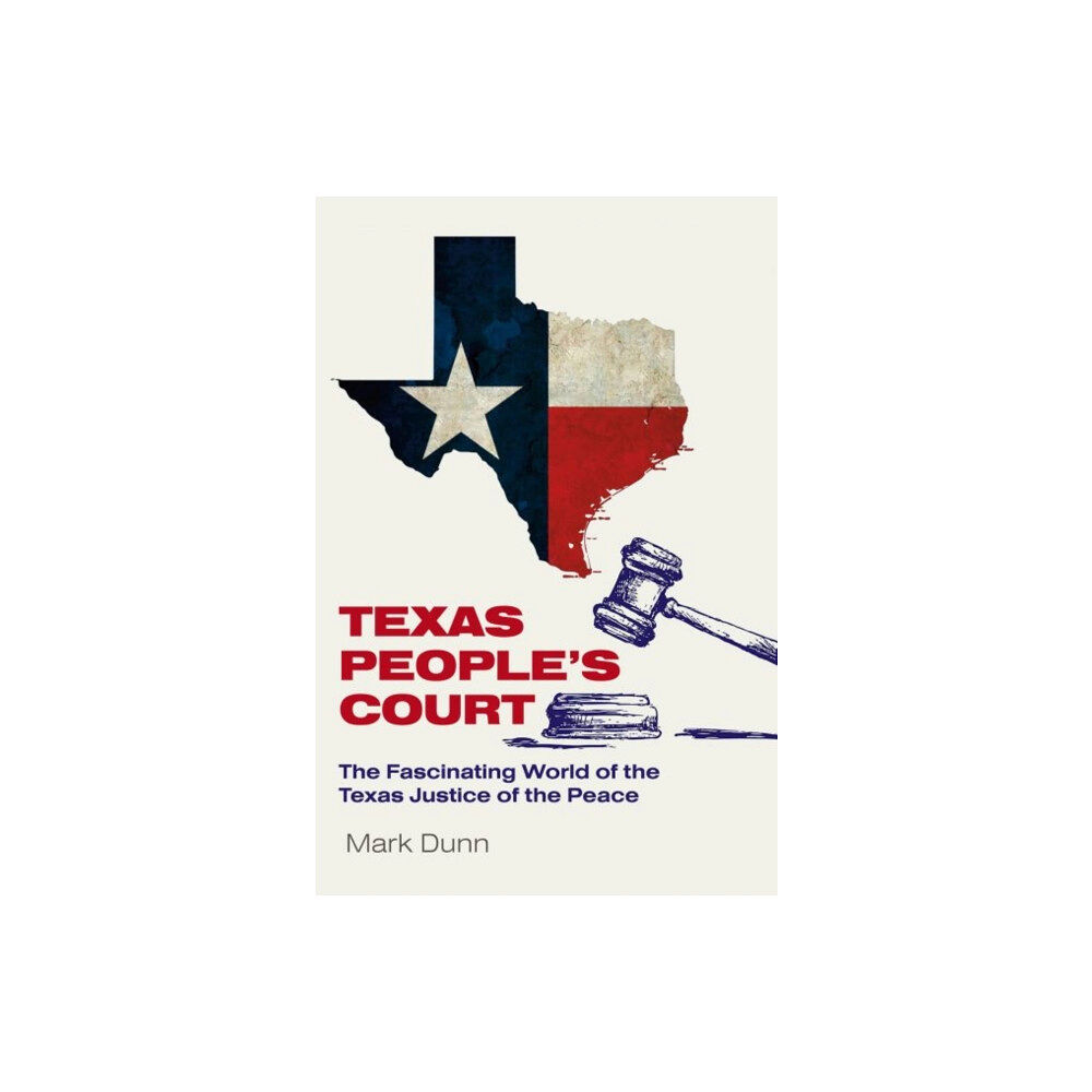 Texas A & M University Press Texas People's Court (inbunden, eng)