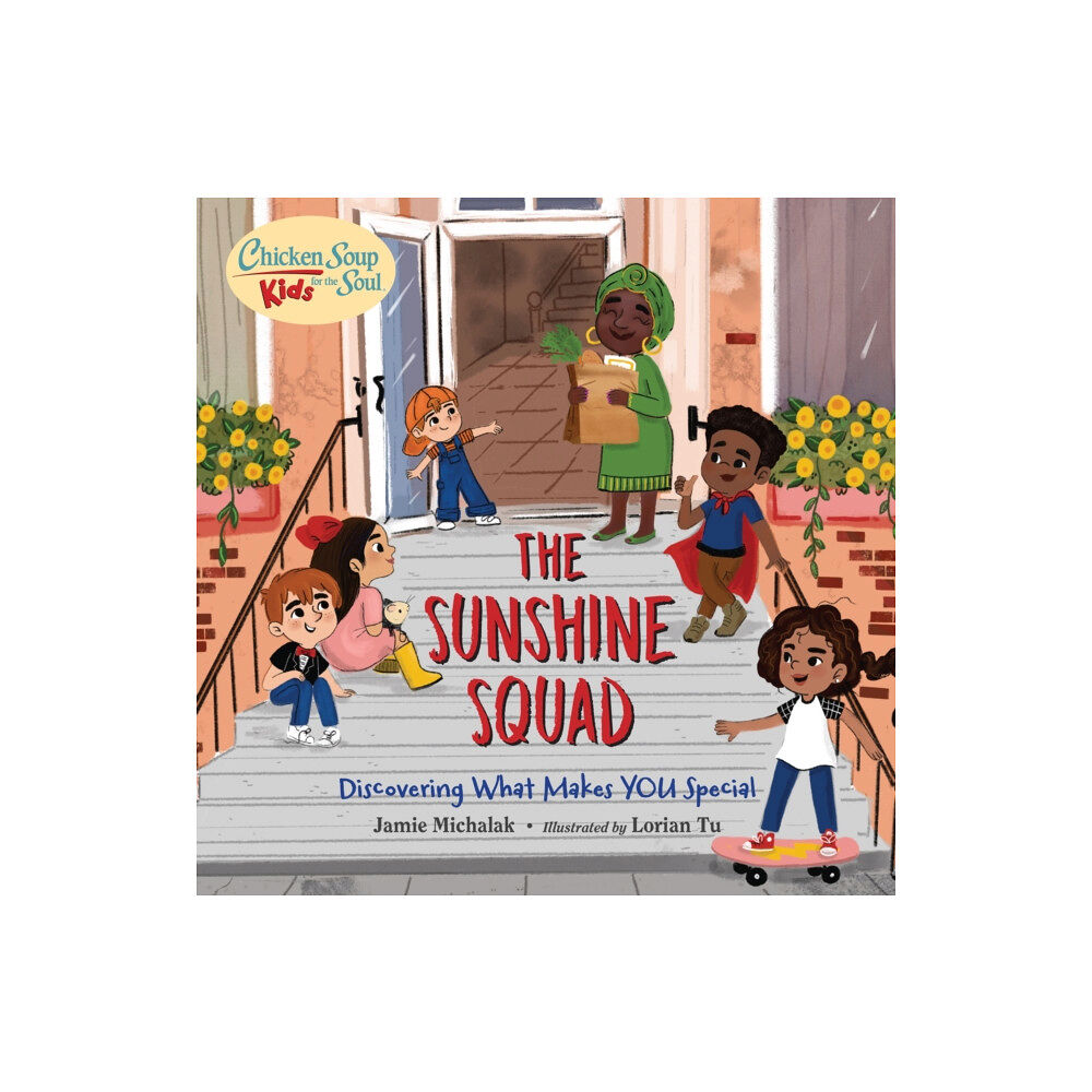 Charlesbridge Publishing,U.S. Chicken Soup for the Soul KIDS: The Sunshine Squad (inbunden, eng)