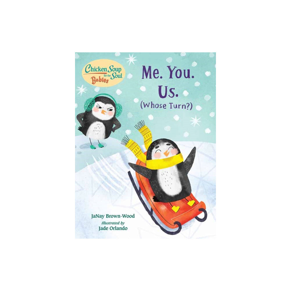 Charlesbridge Publishing,U.S. Chicken Soup for the Soul BABIES: Me. You. Us. (Whose Turn?) (bok, board book, eng)