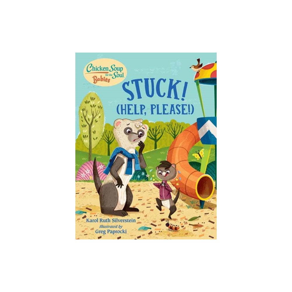 Charlesbridge Publishing,U.S. Chicken Soup for the Soul BABIES: Stuck! (Help Please!) (bok, board book, eng)
