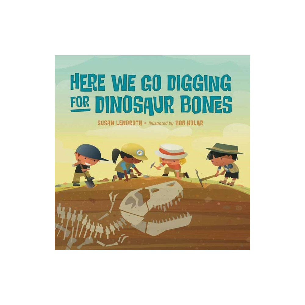 Charlesbridge Publishing,U.S. Here We Go Digging for Dinosaur Bones (bok, board book, eng)