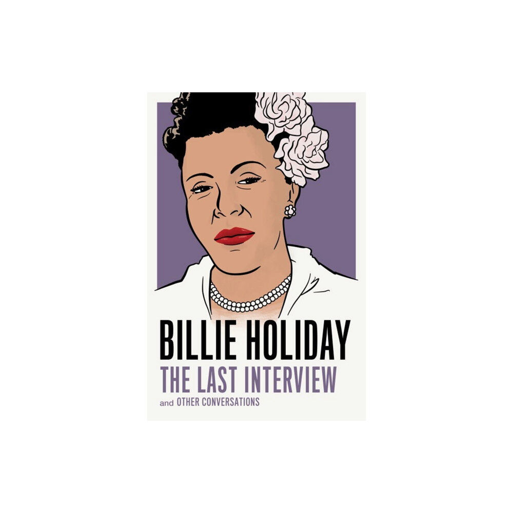 Melville House Publishing Billie Holiday: The Last Interview (häftad, eng)