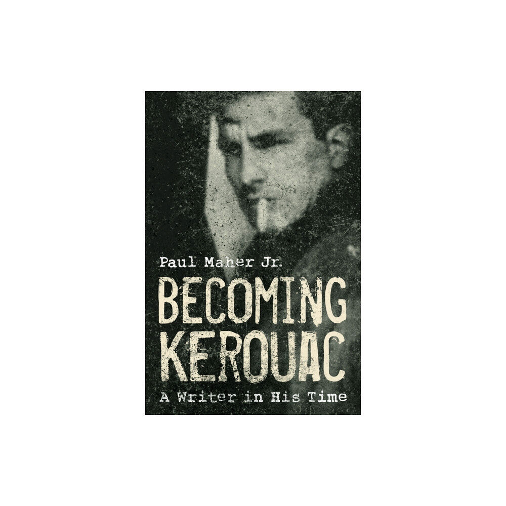 Rowman & littlefield Becoming Kerouac (inbunden, eng)