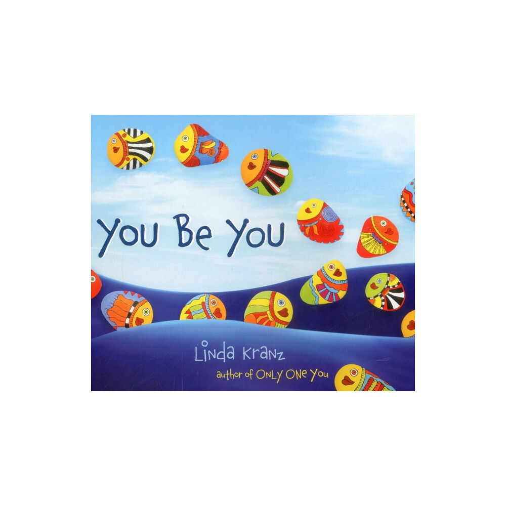 Taylor Trade Publishing You Be You (bok, board book, eng)