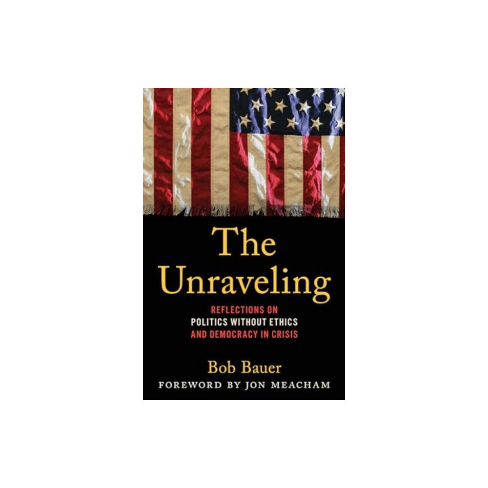 Rowman & littlefield The Unraveling (inbunden, eng)