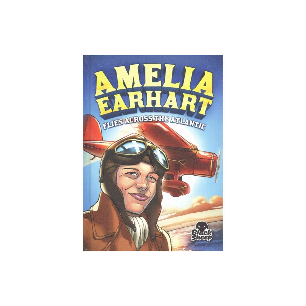 Bellwether Media Amelia Earhart Flies Across the Atlantic (inbunden, eng)