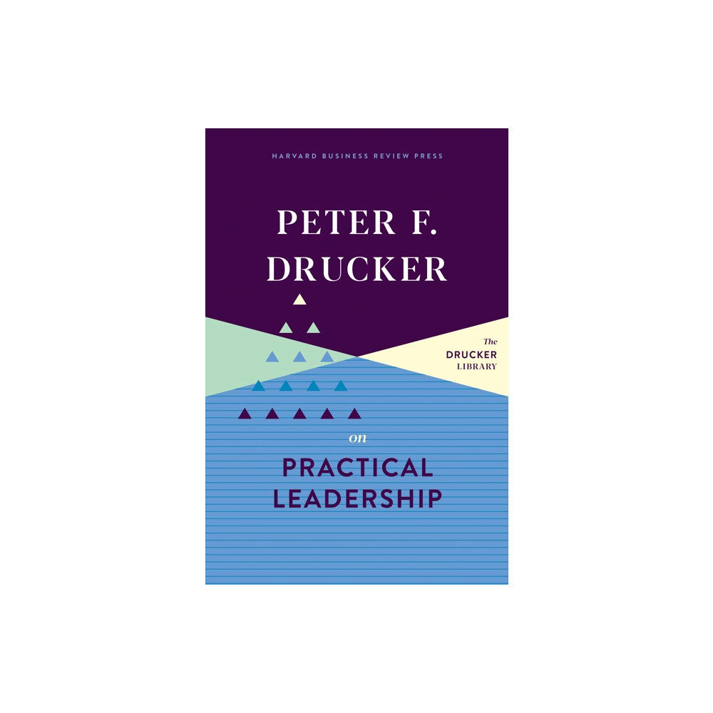 Harvard Business Review Press Peter F. Drucker on Practical Leadership (inbunden, eng)