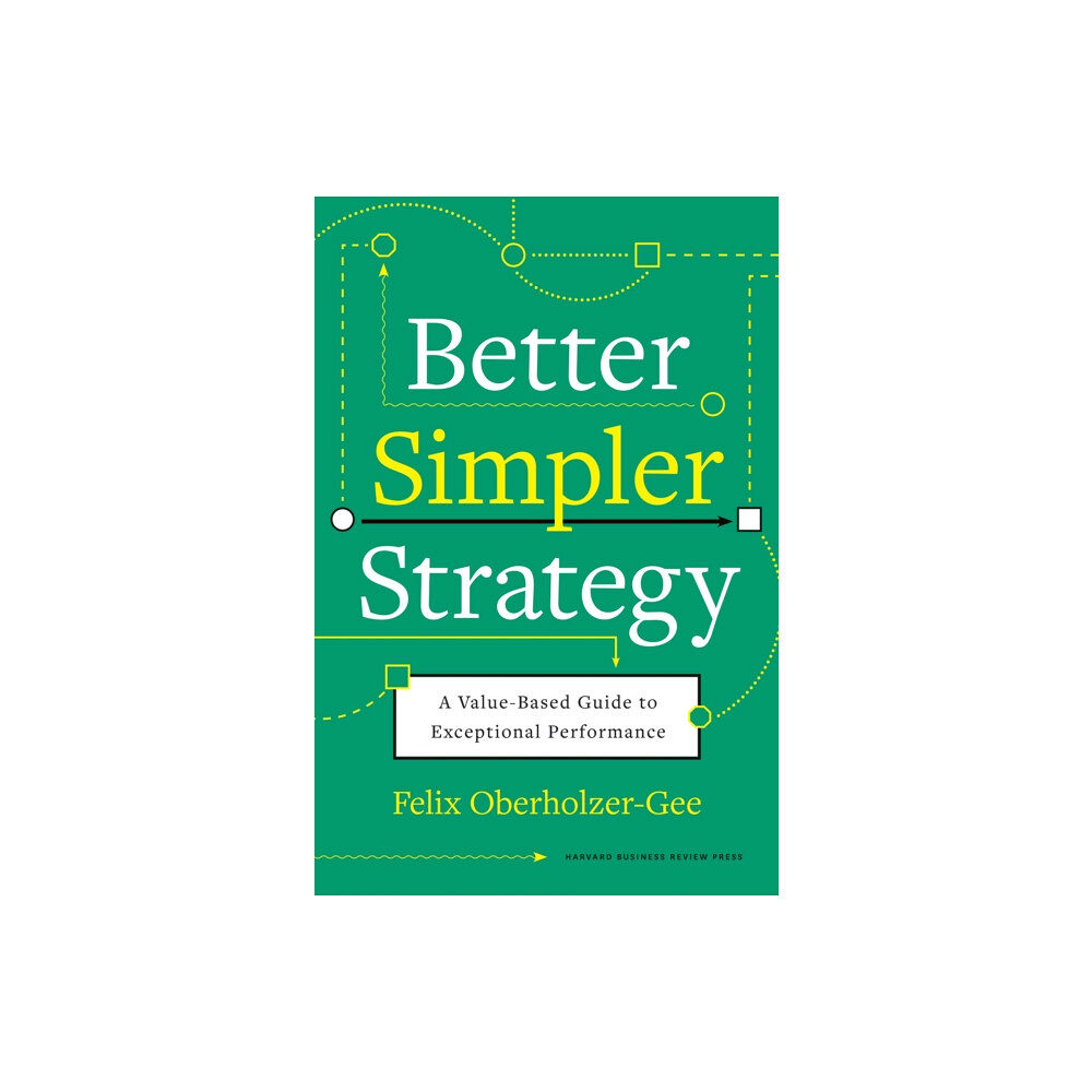 Harvard Business Review Press Better, Simpler Strategy (inbunden, eng)