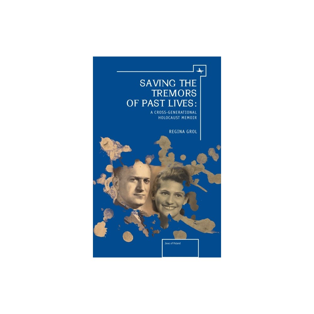 Academic Studies Press Saving the Tremors of Past Lives (inbunden, eng)
