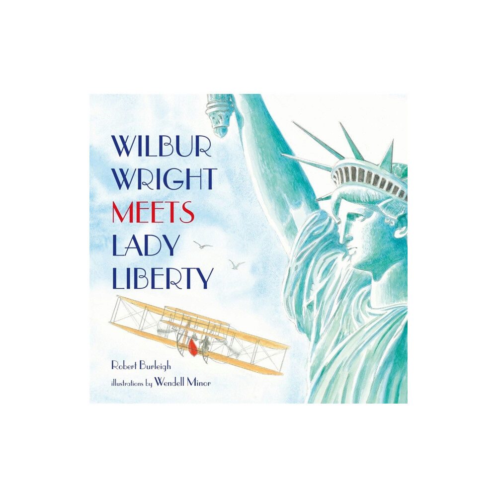 Henry Holt & Company Inc Wilbur Wright Meets Lady Liberty (inbunden, eng)