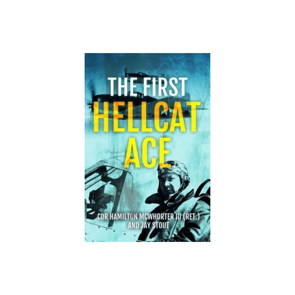 Casemate Publishers The First Hellcat Ace (inbunden, eng)