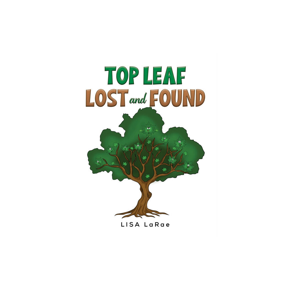 Austin Macauley Publishers LLC Top Leaf - Lost and Found (inbunden, eng)