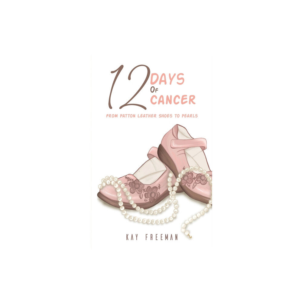 Austin Macauley Publishers LLC 12 Days of Cancer (häftad, eng)